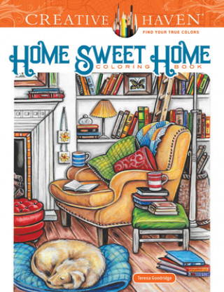 Książka Creative Haven Home Sweet Home Coloring Book Teresa Goodridge