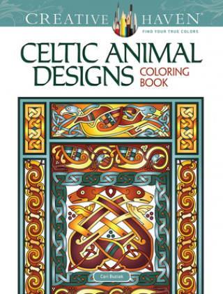 Könyv Creative Haven Celtic Animal Designs Coloring Book Cari Buziak