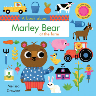 Kniha A Book about Marley Bear at the Farm: An Interactive First Storybook for Toddlers Melissa Crowton