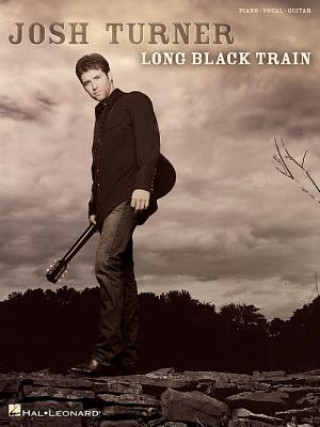 Kniha Josh Turner - Long Black Train Josh Turner