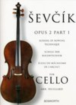 Nyomtatványok Sevcik for Cello - Opus 2, Part 1: School of Bowing Technique Otakar Sevcik