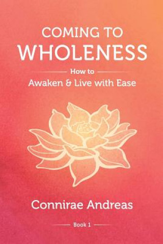 Kniha Coming to Wholeness Connirae Andreas