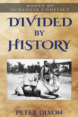 Kniha Divided by History Peter Dixon