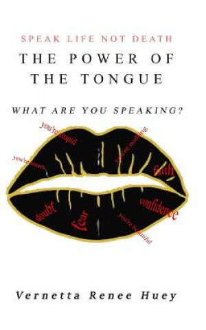 Книга The Power of the Tongue Vernetta R Huey