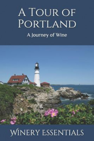 Carte A Tour of Portland: A Journey of Wine Winery Essentials