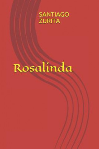 Kniha Rosalinda Santiago Juan Zurita