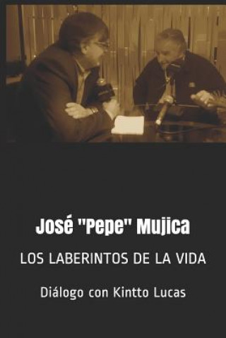 Книга Jose Pepe Mujica Dialogo Con Kintto Lucas