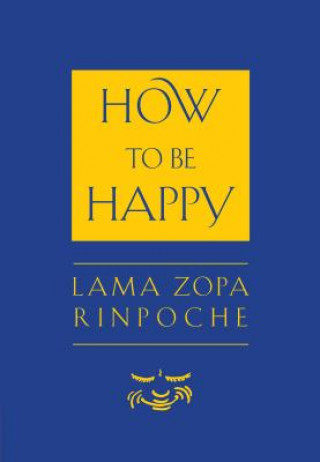 Carte How to Be Happy Thupten Zopa