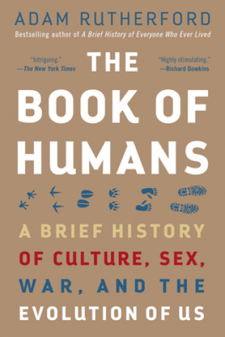 Carte The Book of Humans: A Brief History of Culture, Sex, War, and the Evolution of Us Adam Rutherford