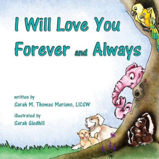 Carte I Will Love You Forever and Always Sarah M. Thomas Mariano