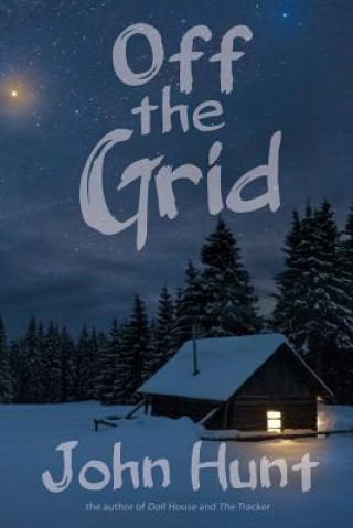 Knjiga Off the Grid John Hunt