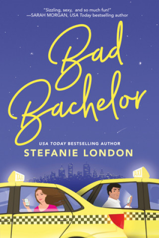 Knjiga Bad Bachelor Stefanie London