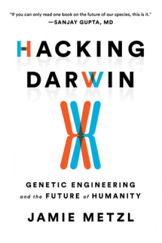 Könyv Hacking Darwin Jamie Metzl