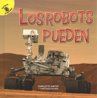 Knjiga Los Robots Pueden: Robots Can Santiago Ochoa