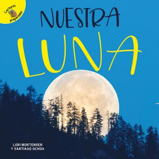 Книга Nuestra Luna: Our Moon Santiago Ochoa