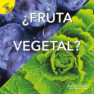 Knjiga Fruta O Vegetal: Fruit or Vegetable? Santiago Ochoa