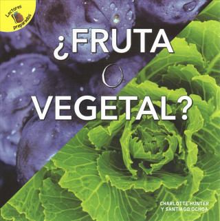 Book Fruta O Vegetal: Fruit or Vegetable? Santiago Ochoa