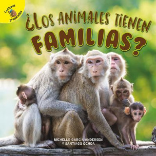 Kniha ?Los Animales Tienen Familias?: Do Animals Have Families? Santiago Ochoa