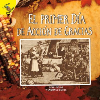 Kniha El Primer Día de Acción de Gracias: The First Thanksgiving Santiago Ochoa