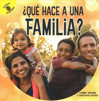 Kniha ?Qué Hace a Una Familia?: What Makes a Family? Santiago Ochoa