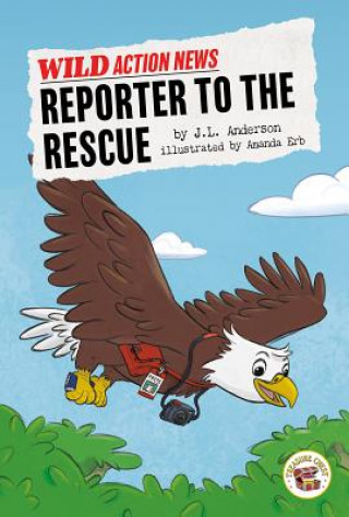 Kniha Reporter to the Rescue J. L. Anderson