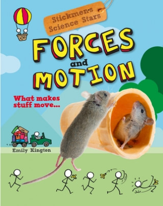 Könyv Forces and Motion: What Makes Stuff Move? Emily Kington