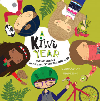 Kniha A Kiwi Year: Twelve Months in the Life of New Zealand's Kids Tania Mccartney