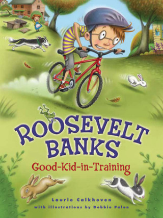 Carte Roosevelt Banks, Good-Kid-In-Training Laurie Calkhoven