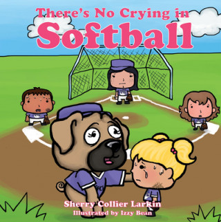 Buch There's No Crying in Softball Sherry Collier Larkin