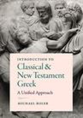 Kniha Introduction to Classical and New Testament Greek Michael Boler