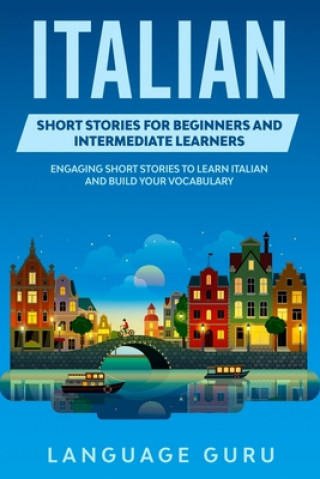 Książka Italian Short Stories for Beginners and Intermediate Learners Language Guru