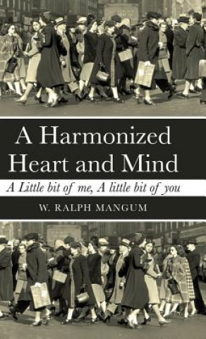 Книга Harmonized Heart and Mind W. Ralph Mangum