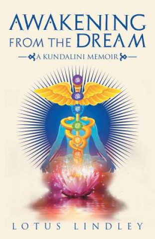 Knjiga Awakening from the Dream Lotus Lindley