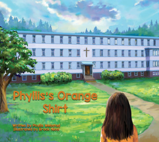 Kniha Phyllis's Orange Shirt Phyllis Webstad