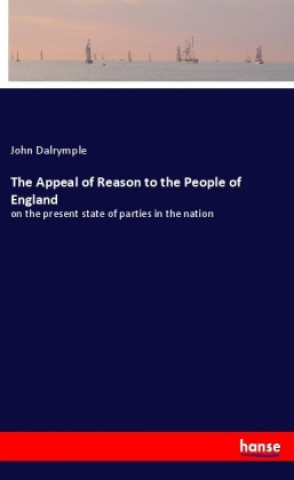 Carte The Appeal of Reason to the People of England John Dalrymple