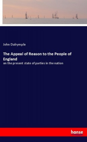 Książka The Appeal of Reason to the People of England John Dalrymple