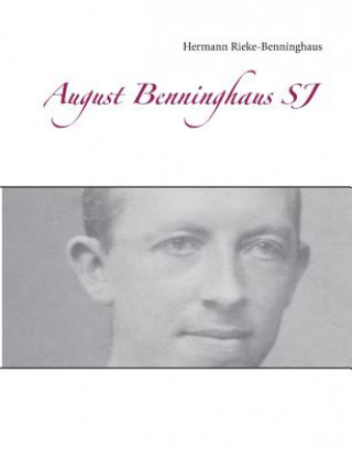 Boek August Benninghaus SJ Hermann Rieke-Benninghaus