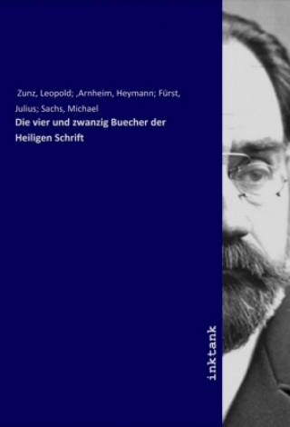 Book Die vier und zwanzig Buecher der Heiligen Schrift Leopold Zunz