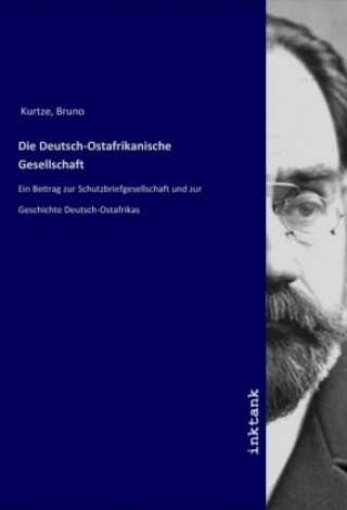 Carte Die Deutsch-Ostafrikanische Gesellschaft Bruno Kurtze