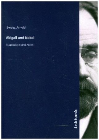 Buch Abigail und Nabal Arnold Zweig