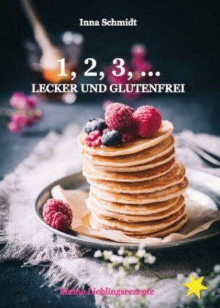 Kniha 1, 2, 3, ... Lecker und glutenfrei Inna Schmidt