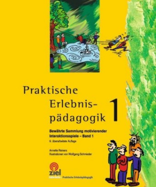 Kniha Praktische Erlebnispädagogik 1 Annette Reiners