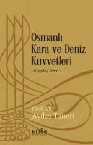 Knjiga Osmanli Kara ve Deniz Kuvvetleri Aydin Taneri