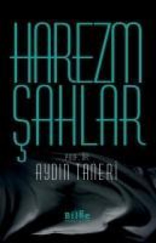 Knjiga Harezmsahlar Aydin Taneri
