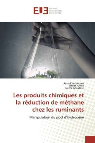 Livre Les produits chimiques et la réduction de méthane chez les ruminants Asma Kheddouma