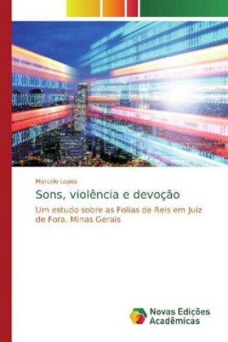 Knjiga Sons, viol?ncia e devoç?o Marcelo Lopes