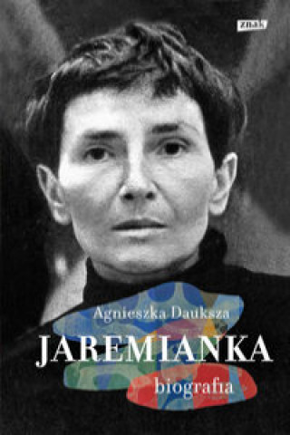 Carte Jaremianka Biografia Dauksza Agnieszka