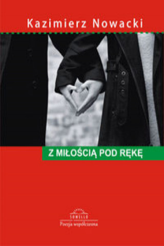 Kniha Z miłością pod rękę Nowacki Kazimierz