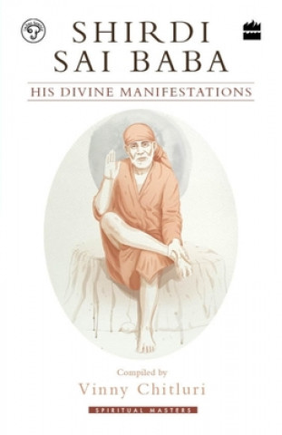 Kniha Shirdi Sai Baba: His Divine Manifestations 