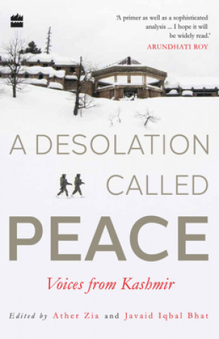 Buch A Desolation Called Peace: Voices from Kashmir Ather Zia